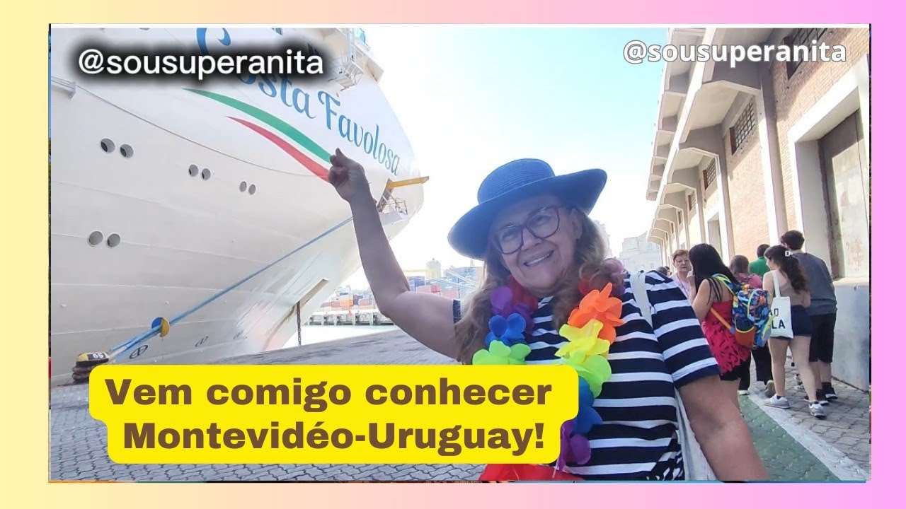 Vem comigo conhecer um pouco de Montevideo- Uruguay a bordo do Costa Favolosa
