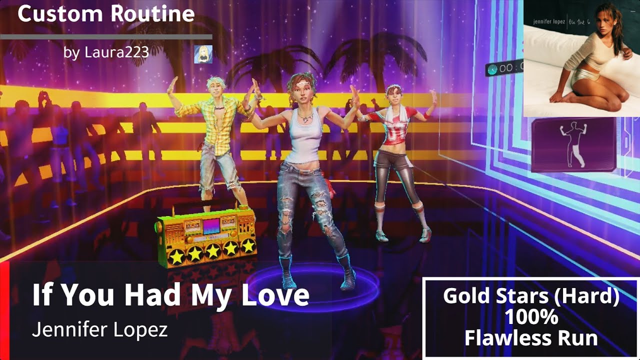 Dance Central 3 | If You Had My Love - Jennifer Lopez (Flawless Run)