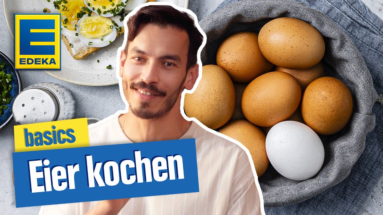 Das perfekte Ei kochen | EDEKA basics