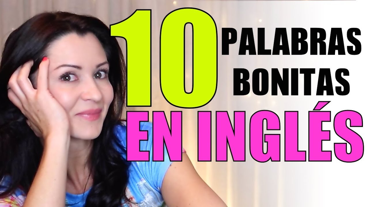 Palabras Bonitas en Inglés | Mejora tu Vocabulario en Inglés | Elisa Valkyria