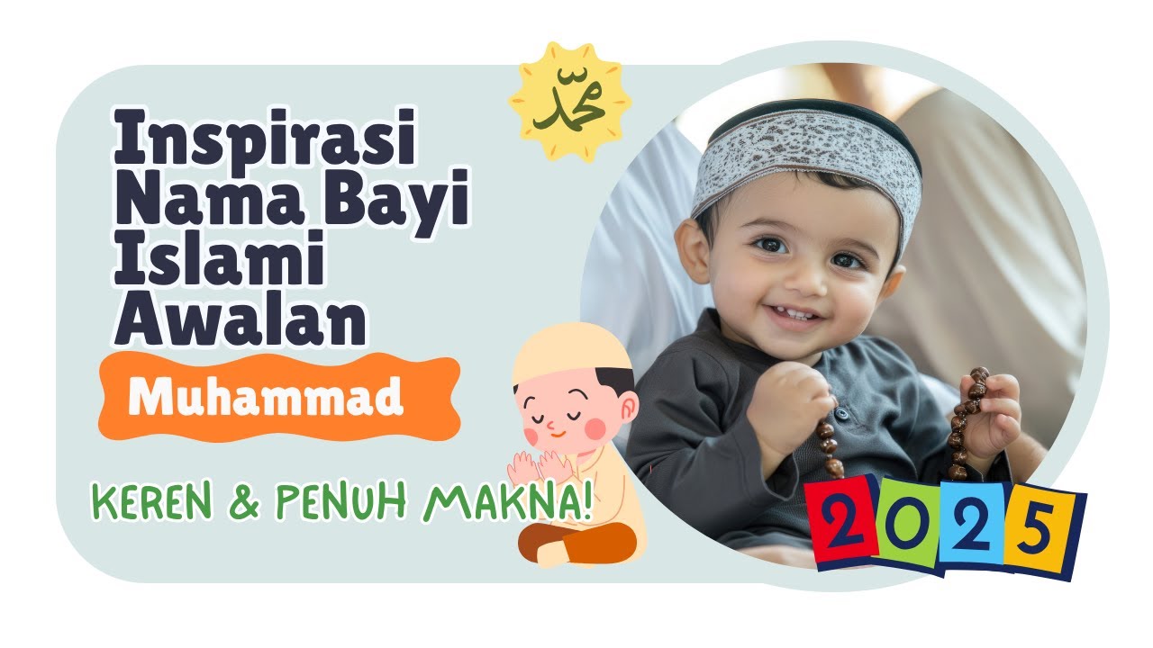 Pilihan Nama Islami Awalan Muhammad Terbaru 2025 untuk Bayi Laki-Laki yang Keren & Bermakna!