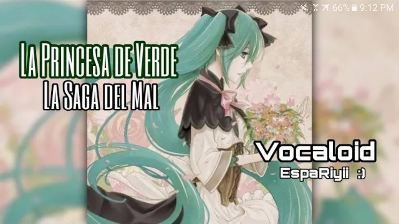 LA SAGA DEL MAL -La princesa de verde (Cover/ Fandub Español) | Vocaloid