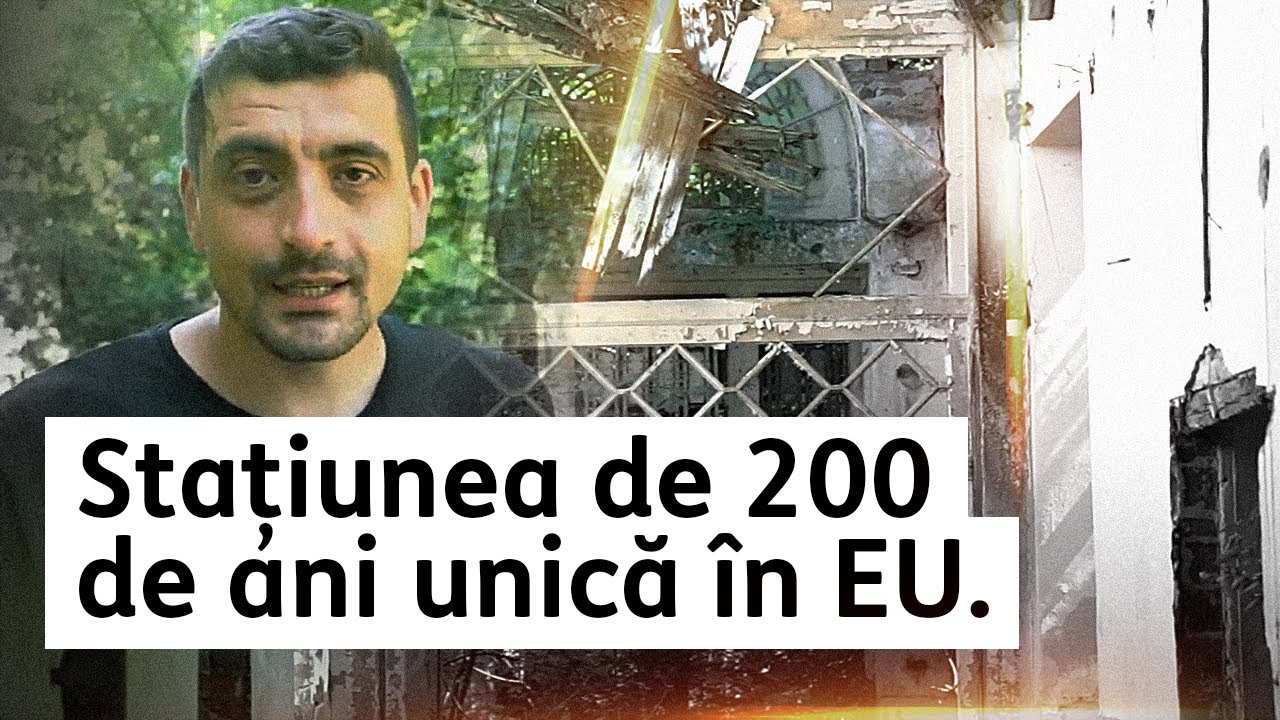 Romania Distrusa  – O statiune  veche de 200 de ani unica in Europa, este lasata in paragina