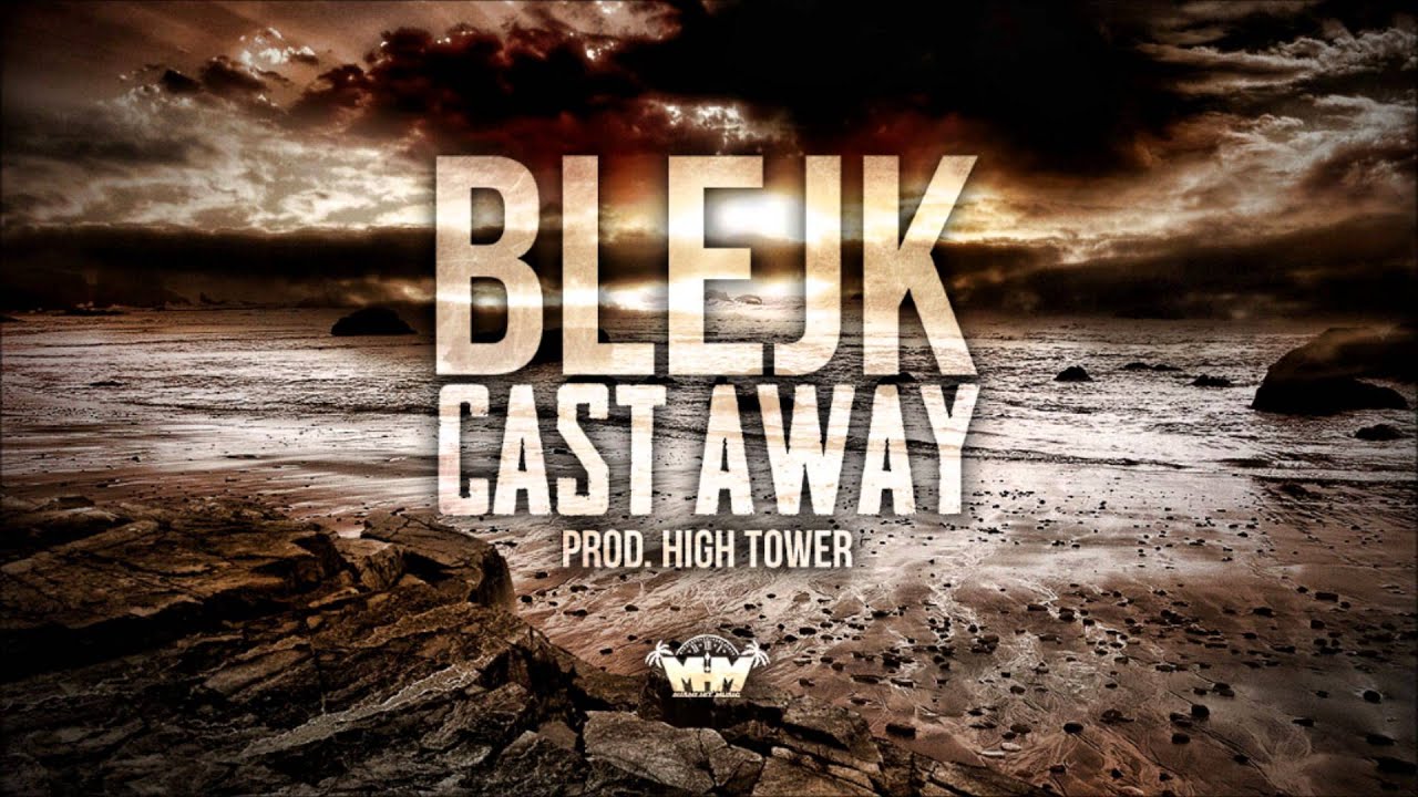 Blejk - Cast Away (prod. High Tower)