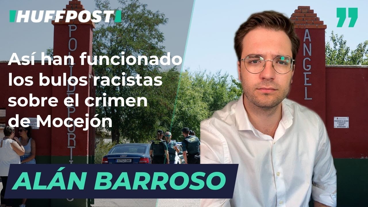 Así han funcionado los bulos racistas sobre el crimen de Mocejón | Por Alán Barroso