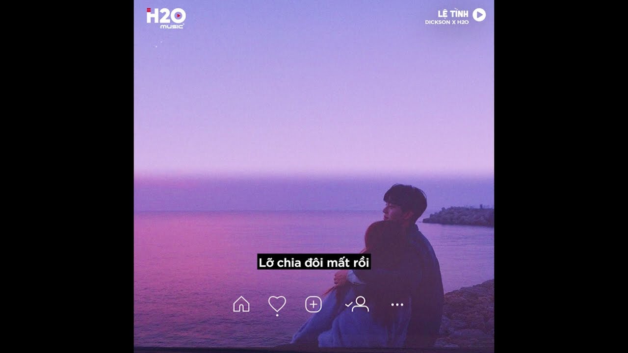 Lệ T&igrave;nh (Lofi Lyrics) - Dickson x H2O | Ng&agrave;y h&ocirc;m qua ch&uacute;ng ta vẫn c&ograve;n kề vai...