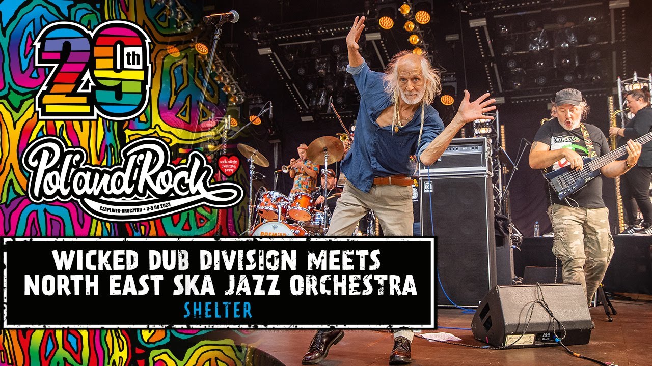 Wicked Dub Division Meets North East Ska Jazz Orchestra - Shelter #polandrock2023