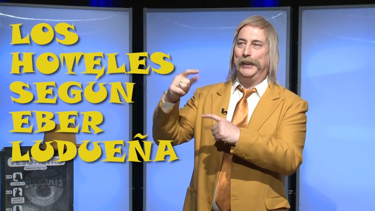 Los hoteles según Eber Ludueña