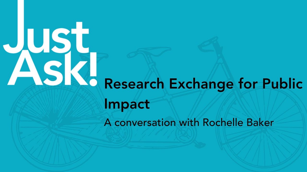 Just Ask: Rochelle Baker on Research Exchange for Public Impact