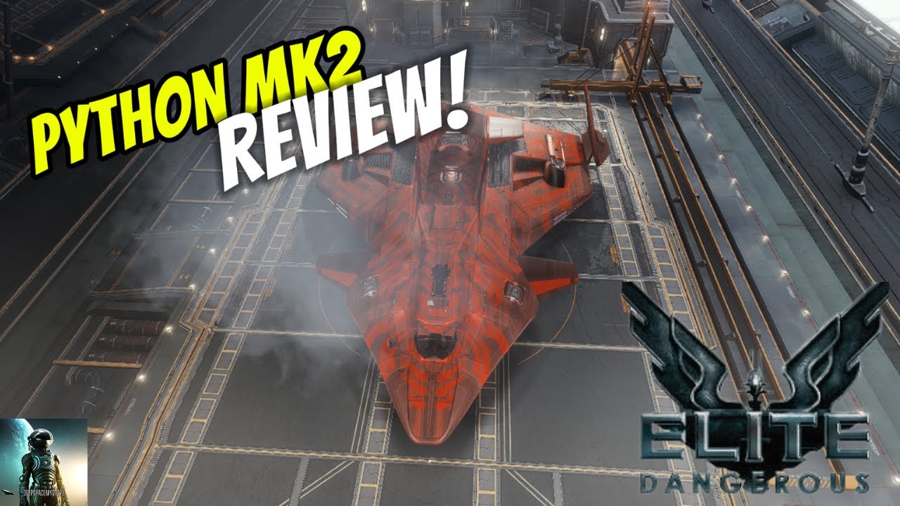 Elite Dangerous Python MK2 Review - Best Spaceship in the Galaxy