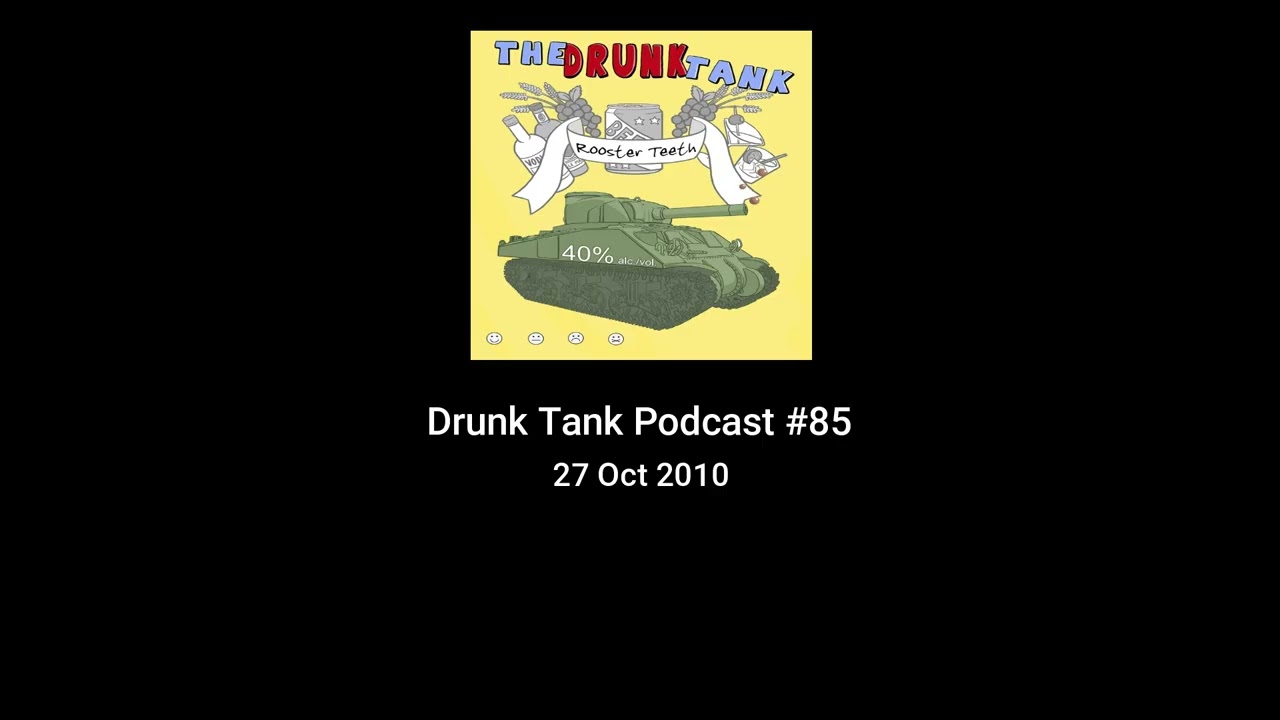 Drunk Tank Podcast #85