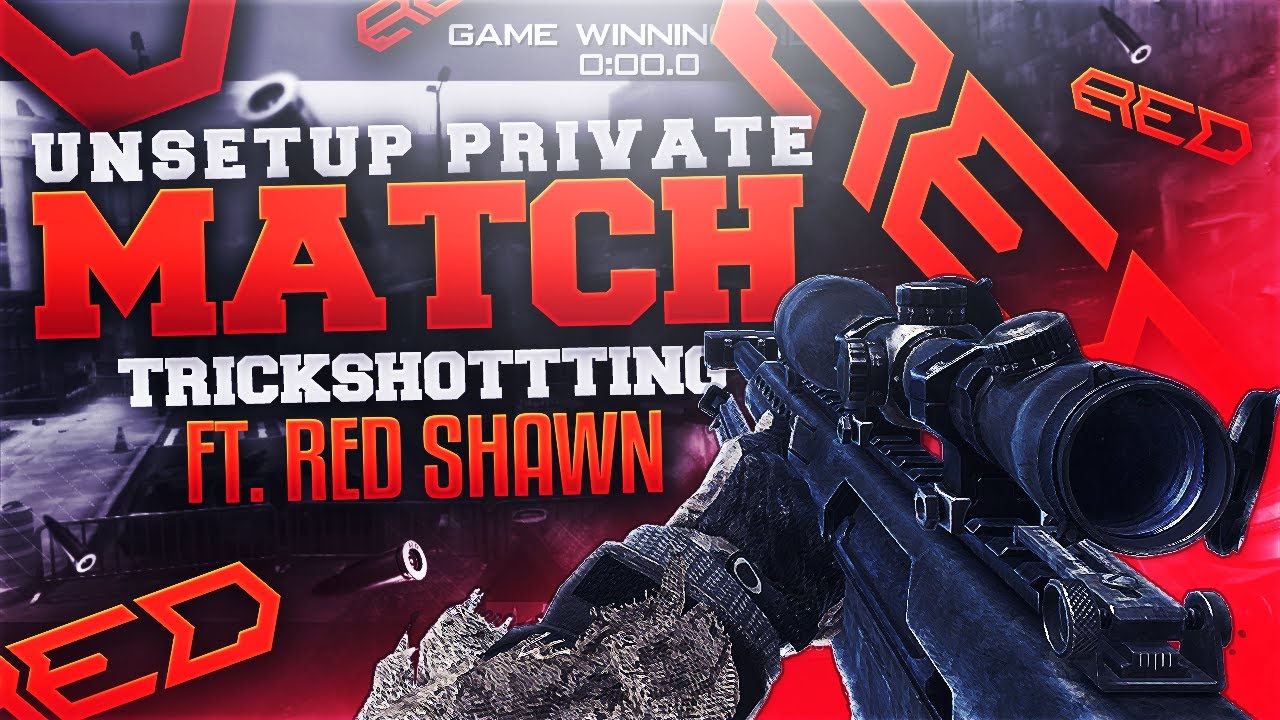 Red Shawn :| Private Match Unsetup ! TrickShotting*