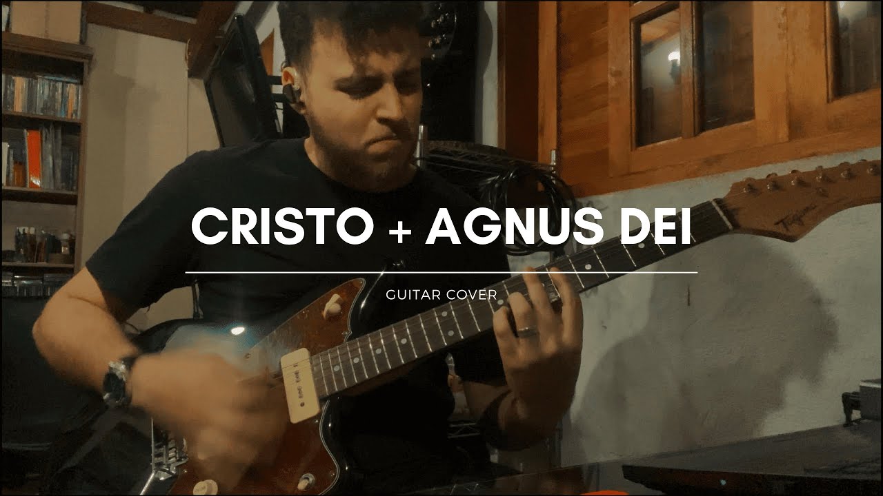 Cristo / Agnus Dei – Guitar Cover (Paloma Possi)