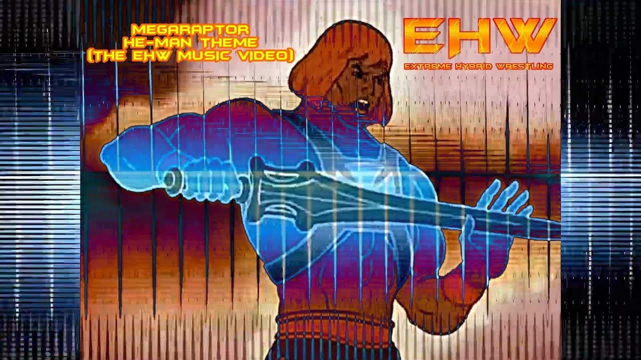Megaraptor - He-Man Theme (The EHW Music Video) (The Metal Version)