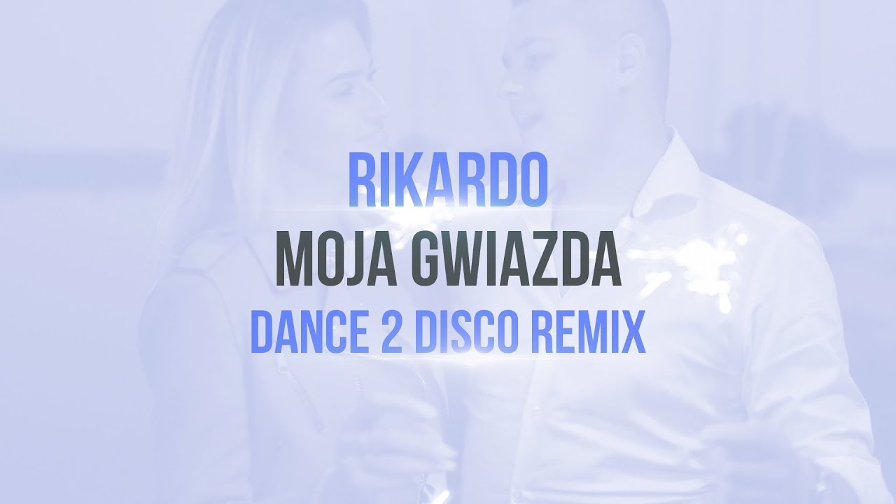 RIKARDO - Moja Gwiazda (Dance 2 Disco Remix) NOWOŚĆ DISCO POLO 2020