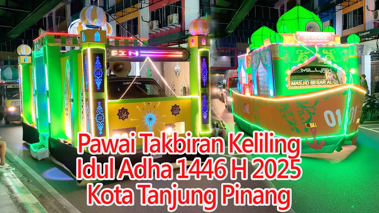 Pawai Takbiran Keliling Idul Adha 1446 H 2025 Kota  Tanjung Pinang Kepulauan Riau