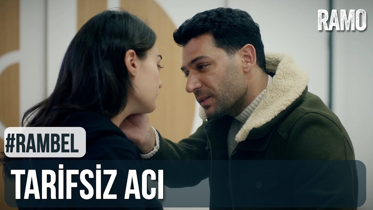 Tarifsiz Acı | #RamBel | Ramo 31.Bölüm