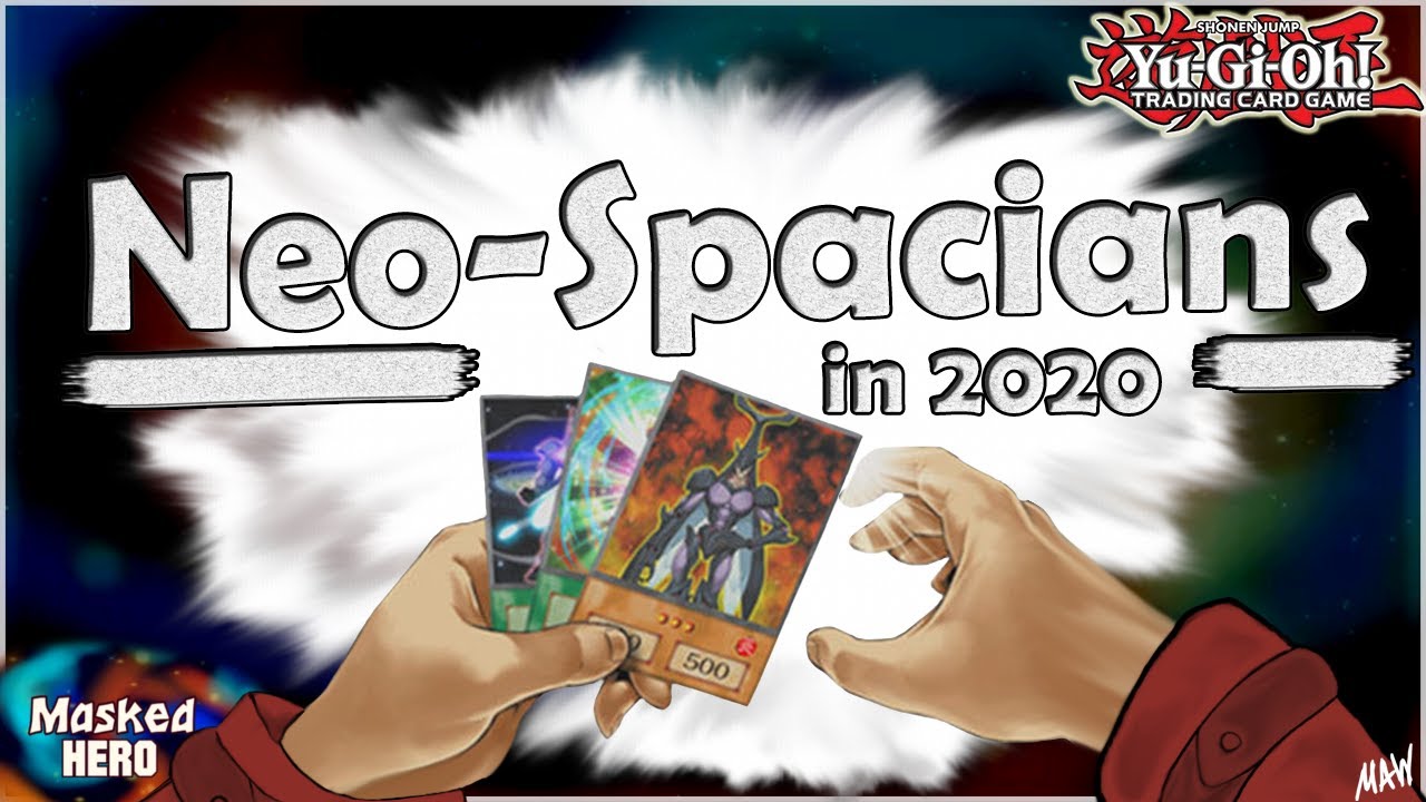 Yugioh Neo-Spacians in 2020 [New Version] || MaskedHero