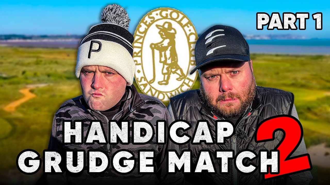 LINKS GOLF TORE US A NEW ONE !! 🤦🏼‍♂️😂 | HANDICAP GRUDGE MATCH 2 | PRINCES GOLF CLUB 🔥🔥