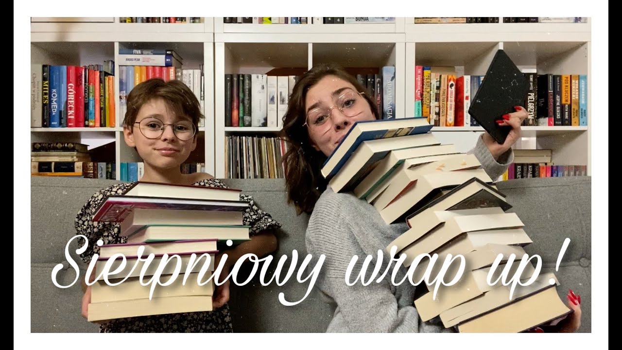 SIERPNIOWY WRAP UP 📚 Co czytałyśmy w sierpniu?