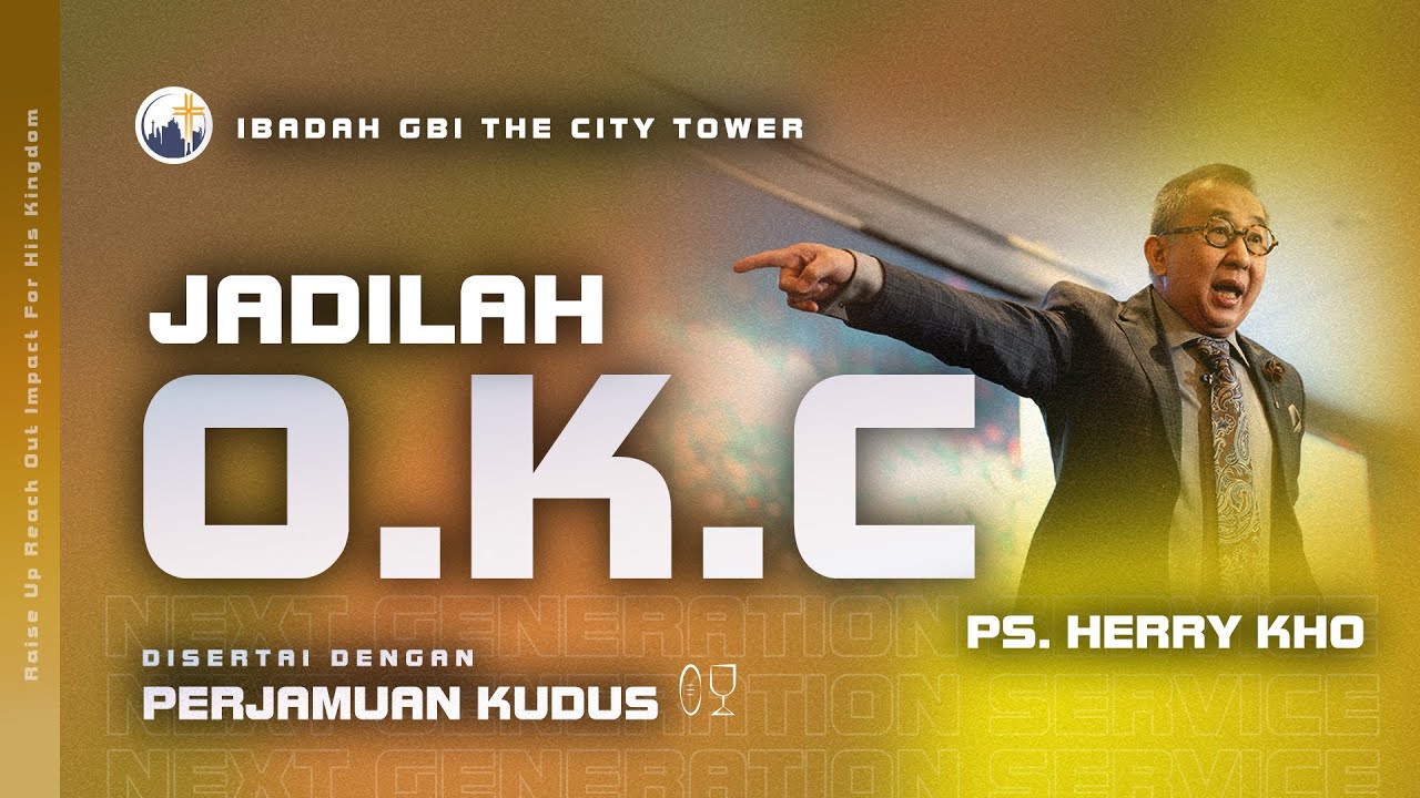 Jadilah O.K.C - Ps. Herry Kho [17.00]