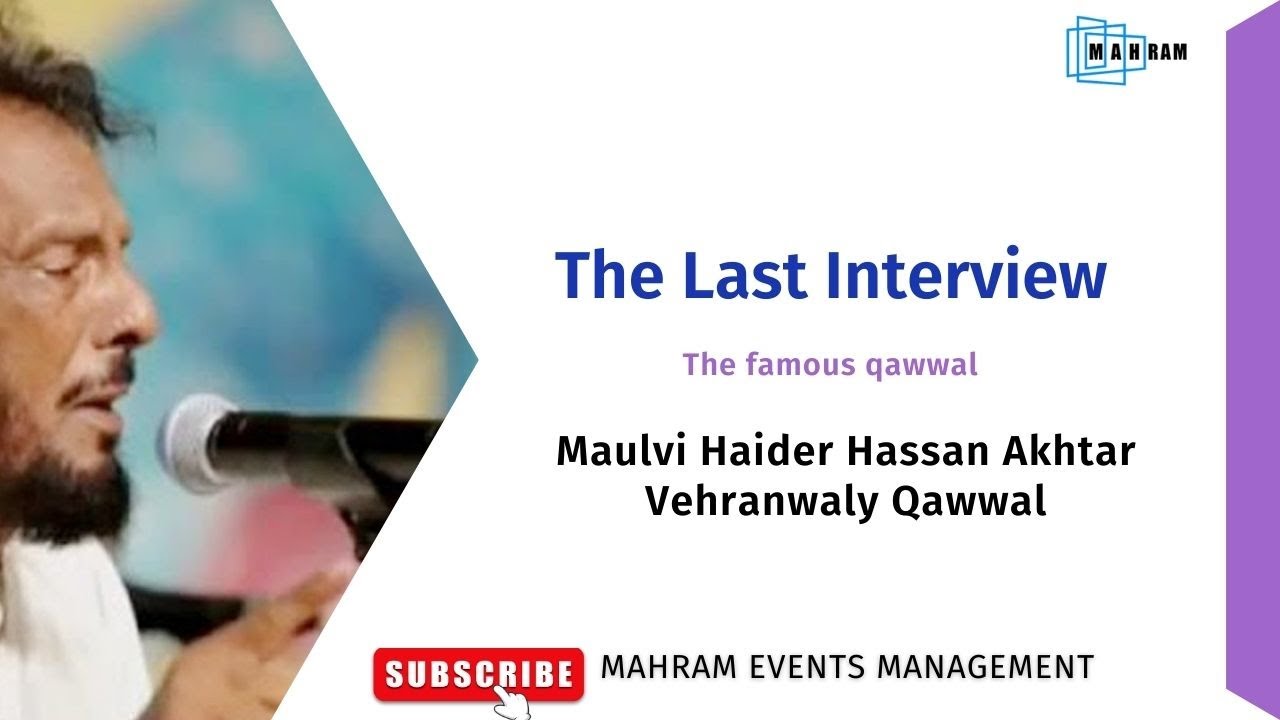 Maulvi Haider Hassan Akhtar The Last Interview
