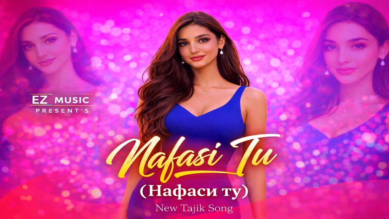 Nafasi Tu Нафаси ту | Сурудҳои Нави Точики 2026 | Tajik Love Song
