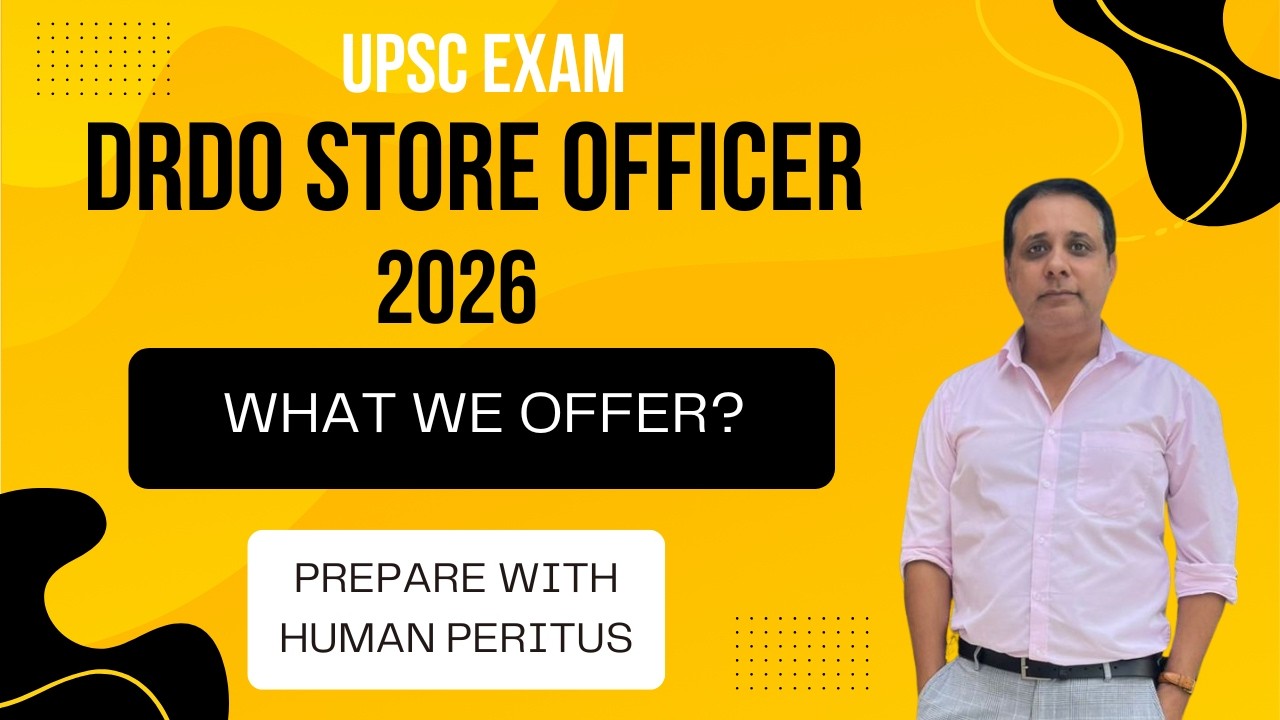 Prepare with Human Peritus for UPSC Store Officer DRDO 2026 exam