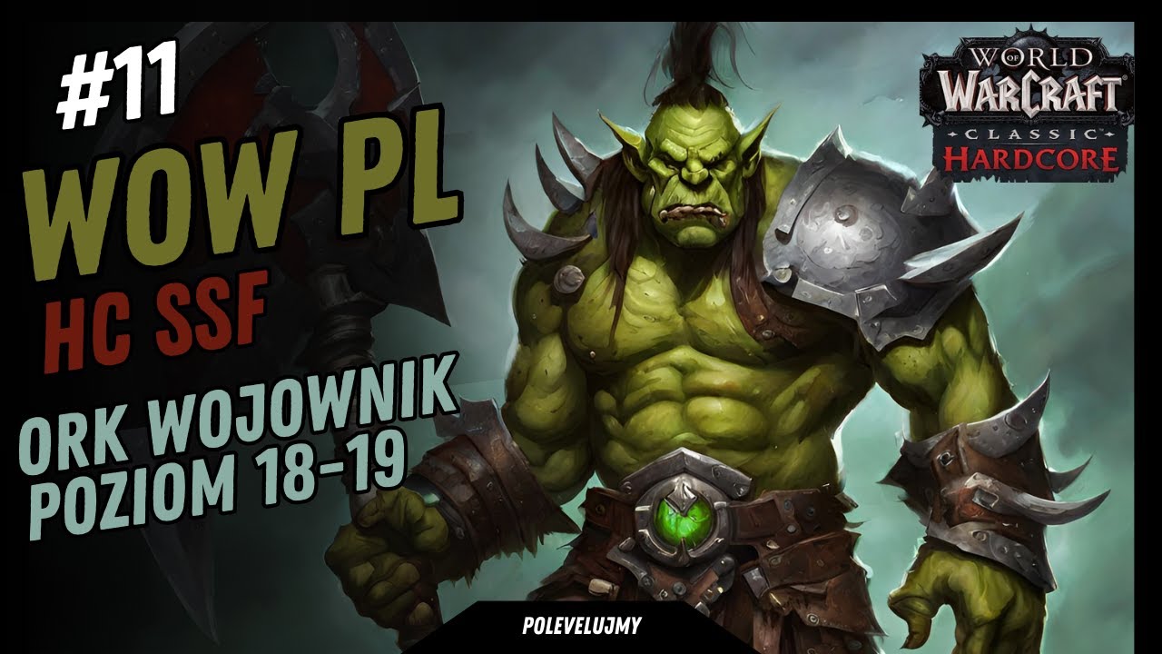 Polevelujmy w World of Warcraft PL | HC SSF | odc. 11 | Poziom 18 - 19 | Ork Wojownik