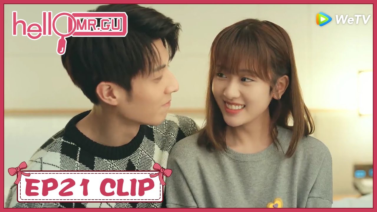 【Hello Mr. Gu】EP21 Clip | Mr. Gu has a great skill at comforting his girlfriend |原来你是这样的顾先生| ENG SUB