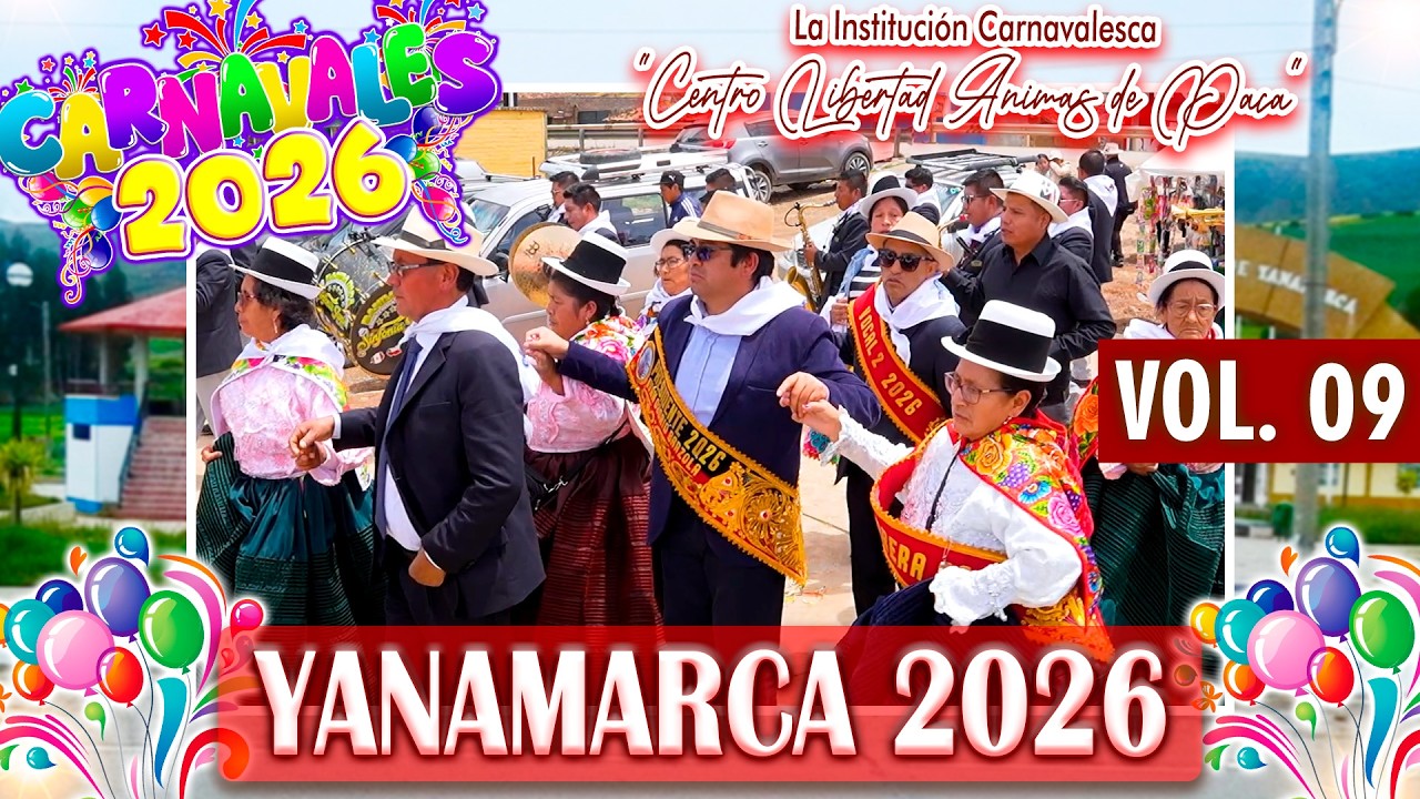 🎉Carnavales 2026 // DVD 09 🎉 La Institución Carnavalesca Centro Libertad Animas de Paca ✨ Yanamarca
