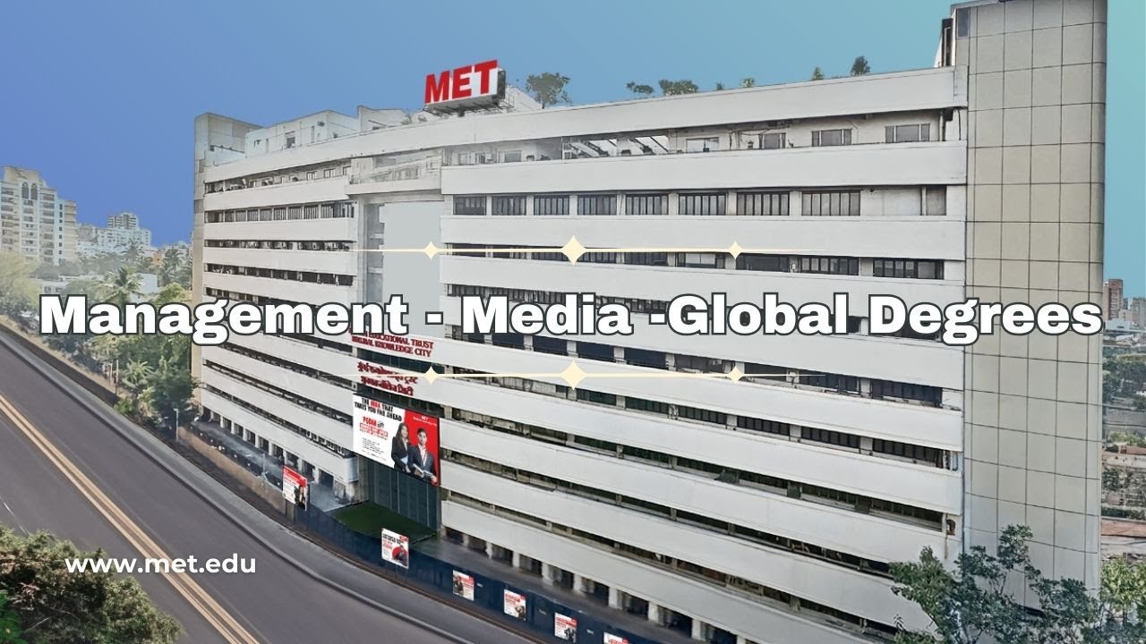 Best College in Mumbai for PGDM, Mass Media & University of London Degrees | MET Mumbai