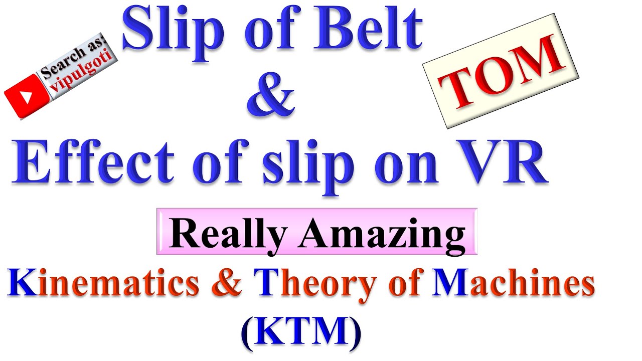 Slip of belt, Effect of slip, Velocity Ratio #KTM #TOM #Belt #slip #BeltDrive