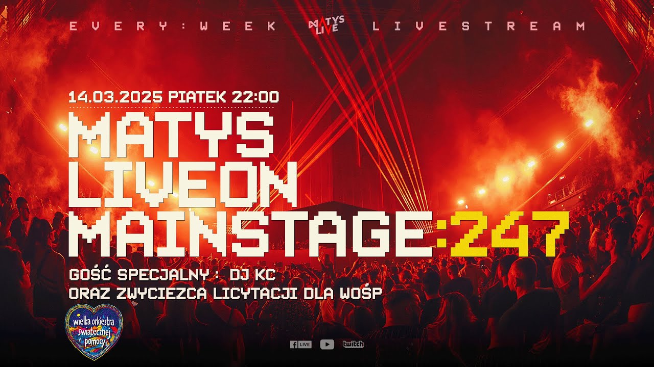 Matys Live on Mainstage:247 |  14.03.2025  Dj KC oraz zwycięzca WOŚP
