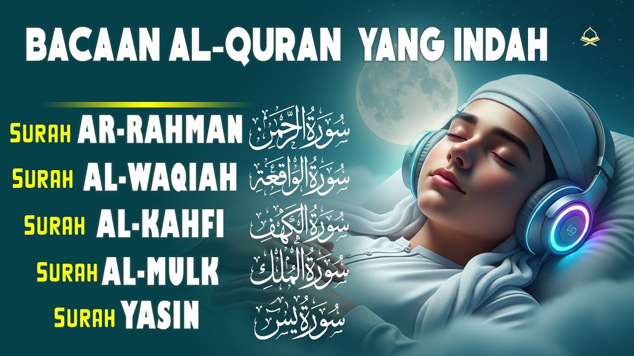 Murottal Al-Quran Merdu | Surah Ar Rahman, Al Waqiah, Al Mulk, Al Kahfi & Ya Sin by Mukhtar Al Hajj