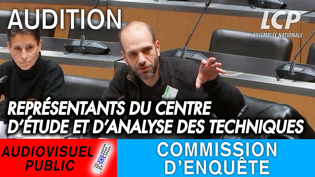 Commission d'enquête de l'audiovisuel public: audition du centre d’étude et d’analyse des techniques