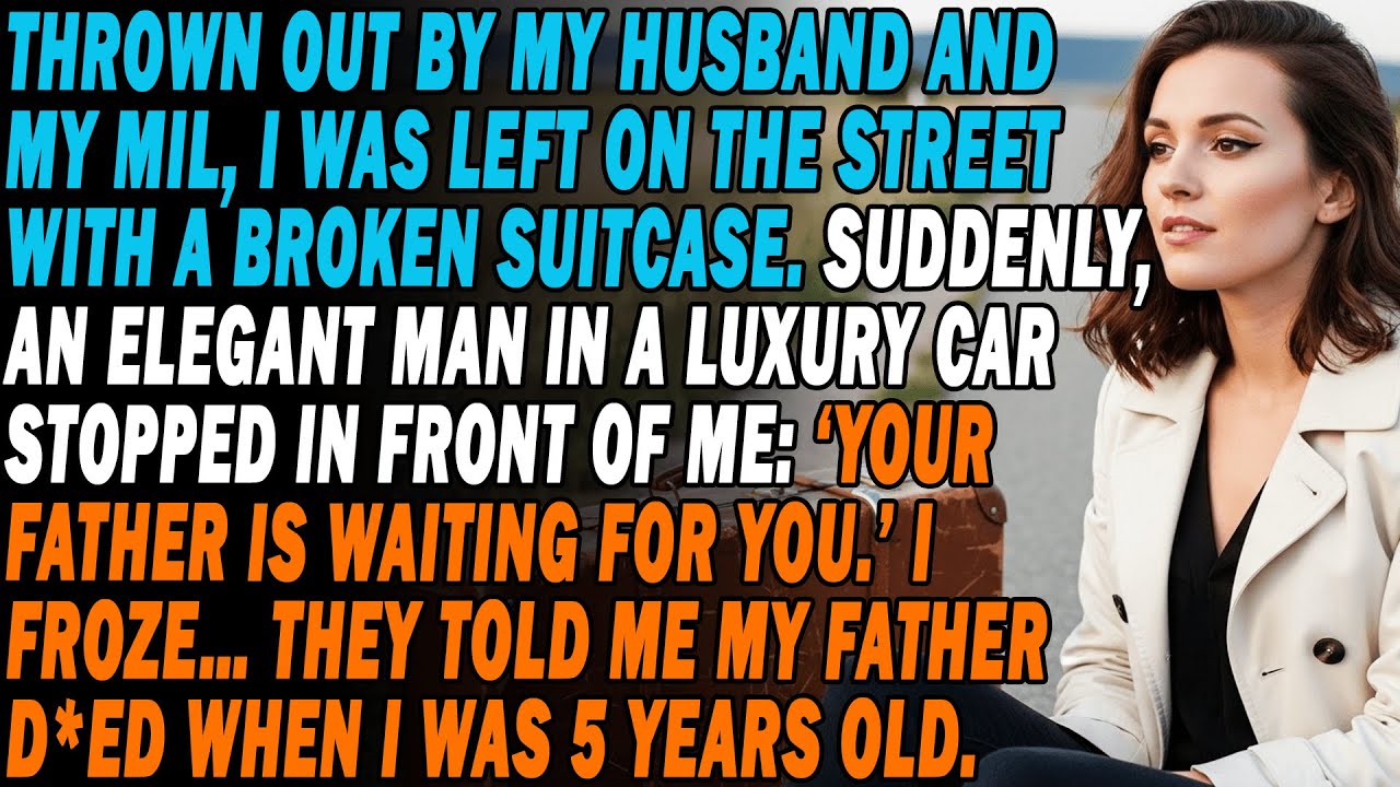Kicked Out, My Suitcase Broken🧳, I Heard:✨🚗‘Your Father Is Waiting’… But I Was Told He Was Dead🤯⁉️