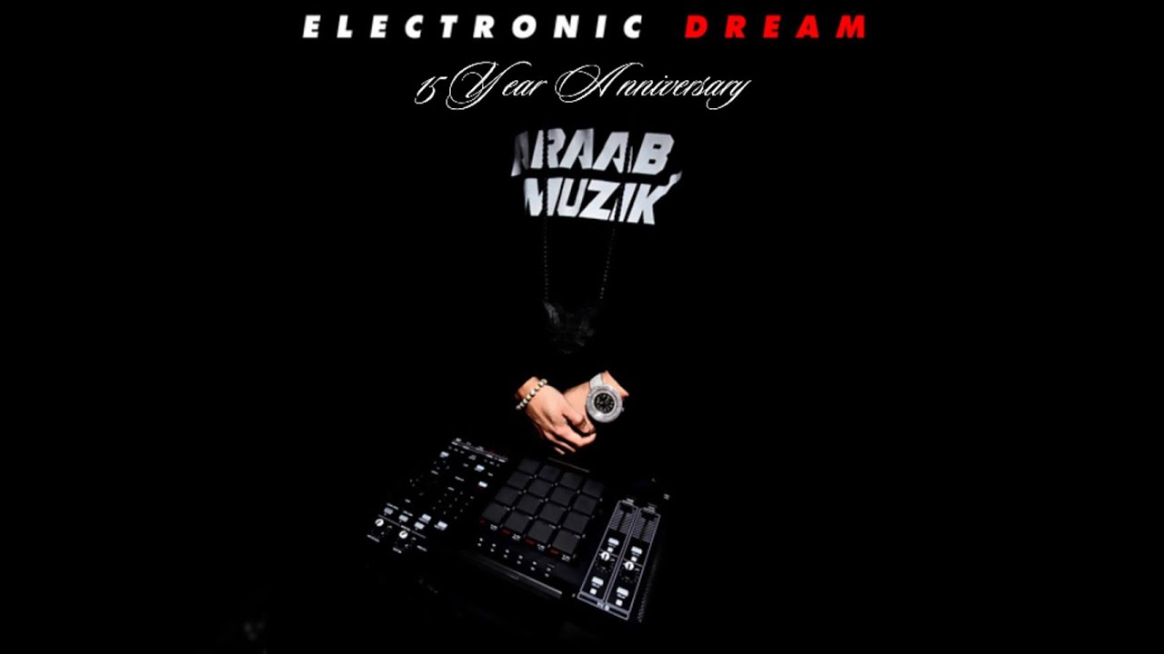 araabMUZIK - ELECTRONIC DREAM (15TH Anniversary Edition) (Album) (5 Bonus Tracks)