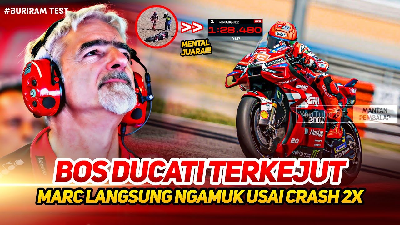 BOS DUCATI TAK PERCAYA🔥MARC MARQUEZ MENGGILA DENGAN KEADAAN USAI CRASH 2X DI BURIRAM TEST THAILAND