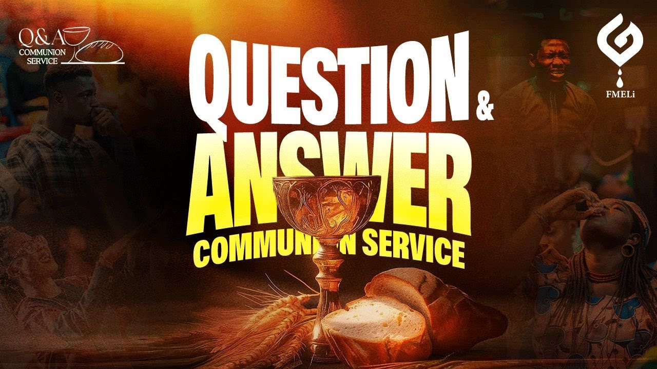 QUESTION AND ANSWER/COMMUNION SERVICE (JANUARY EDITION)—SUN. 25TH JANUARY, 2026.