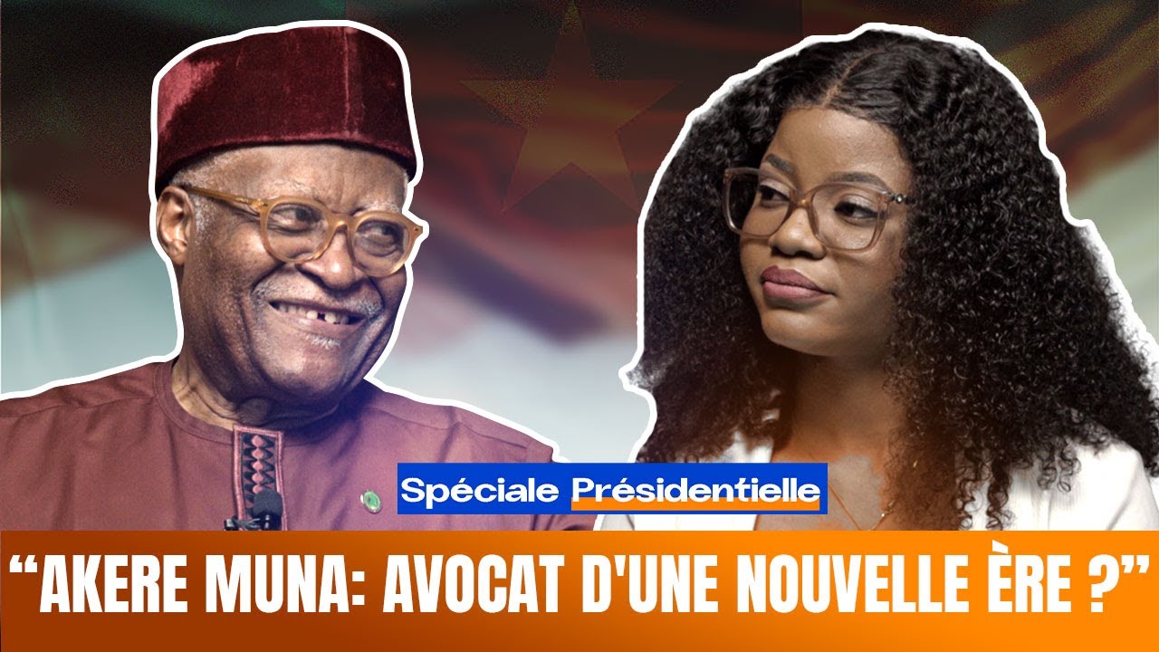 THE INTERVIEW SPÉCIALE PRÉSIDENTIELLE AVEC AKERE MUNA, CANDIDAT À L’ÉLECTION PRÉSIDENTIELLE