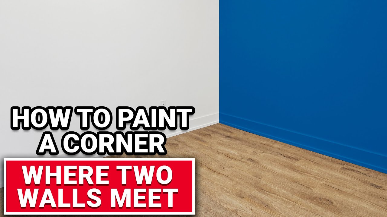 How To Paint A Corner Where Two Walls Meet - Ace Hardware