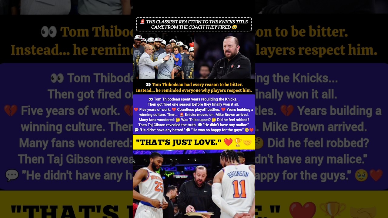 🚨 The Coach The Knicks Fired Had The Classiest Response #NBA #Knicks #TomThibodeau #JalenBrunson