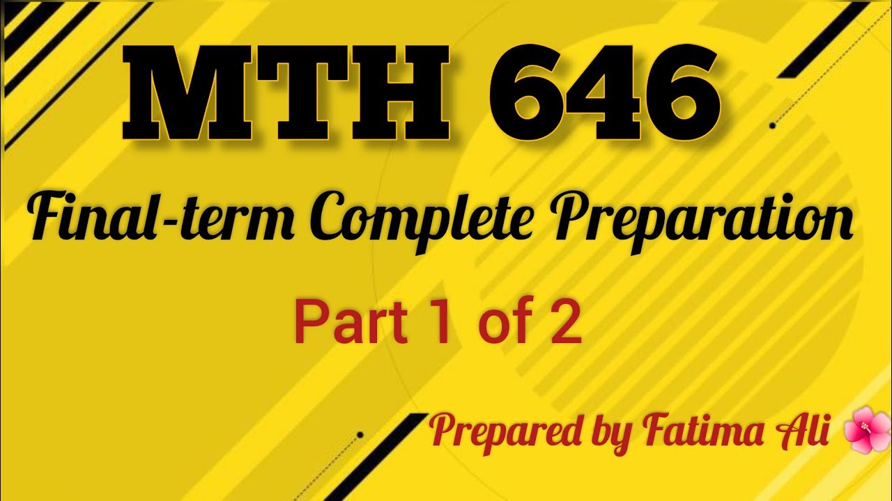MTH646 Finalterm complete preparation|| Part-1