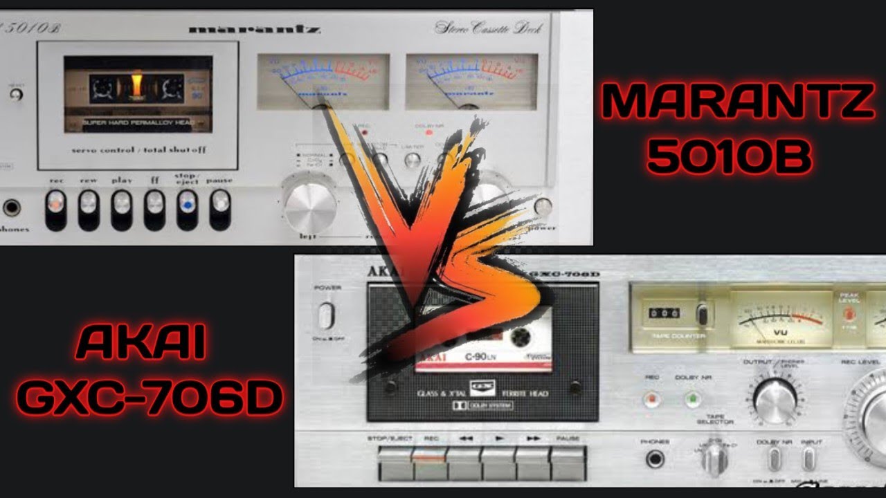 MARANTZ 5010B VS. AKAI GXC-706D (OPINION PERSONAL)