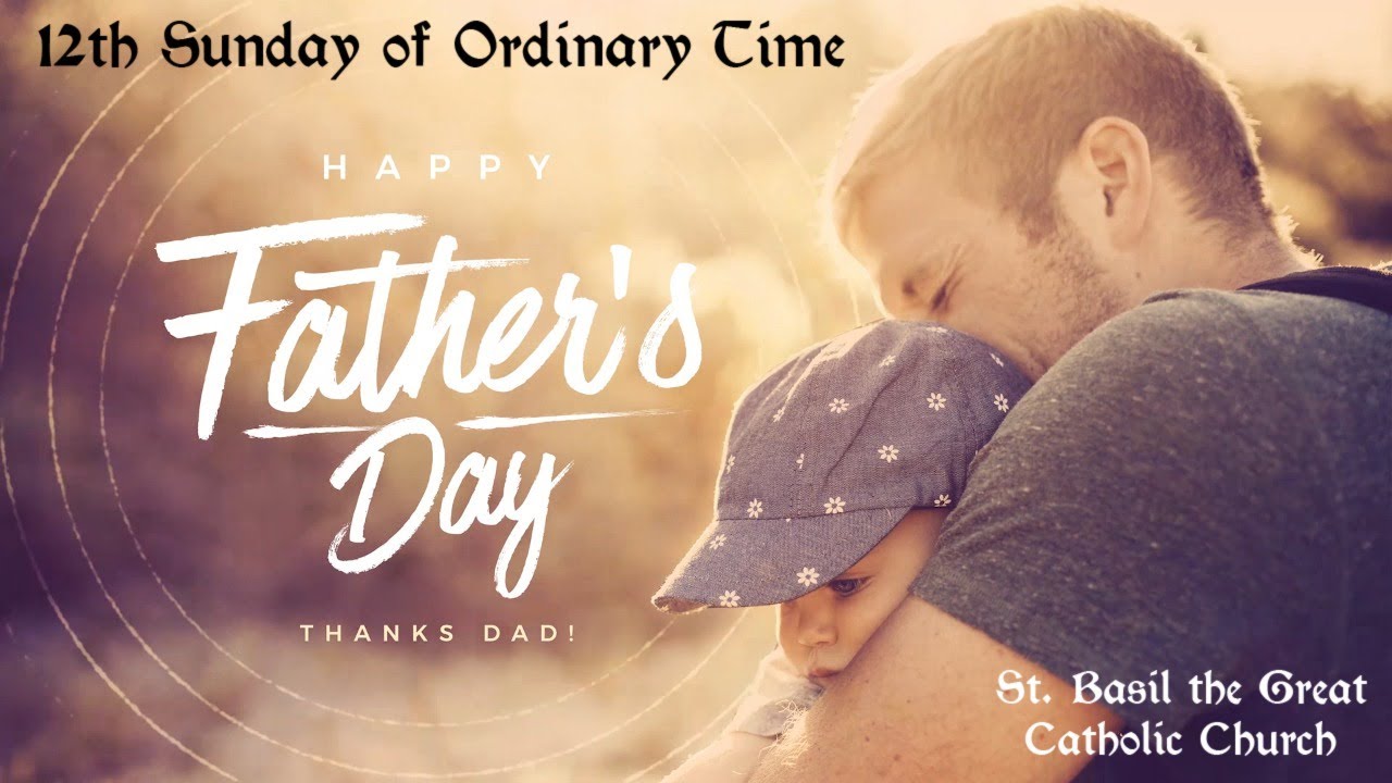 12th Sunday Ordinary Time 2020 - St. Basil the Great Catholic Church