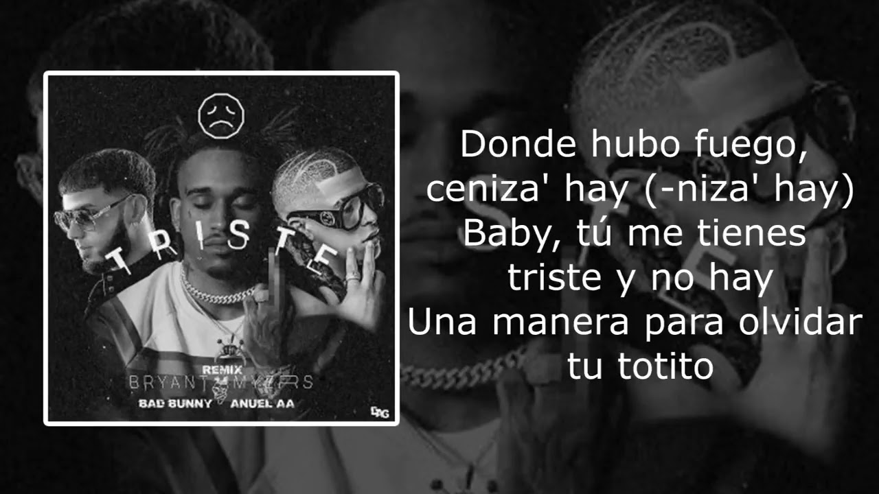 Anuel AA-Triste Remix - Bryant Myers - Bad Bunny - Oficial Letra Liric