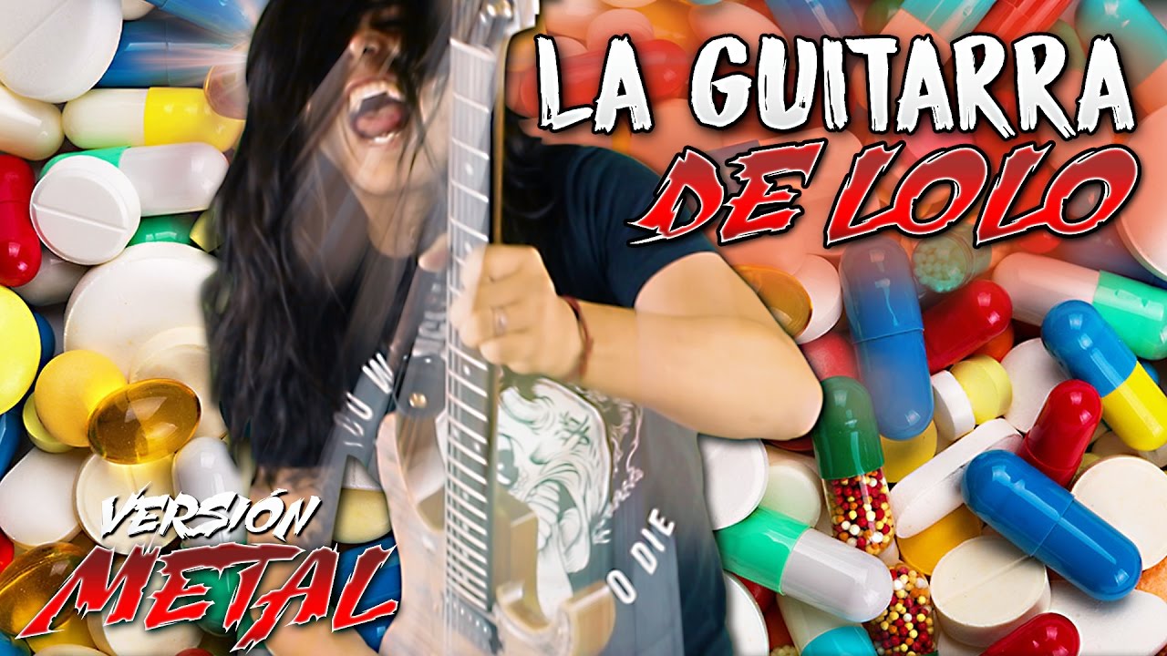 LA GUITARRA DE LOLO / Versión Metal / Don - Miranda / Eddie Warboy.