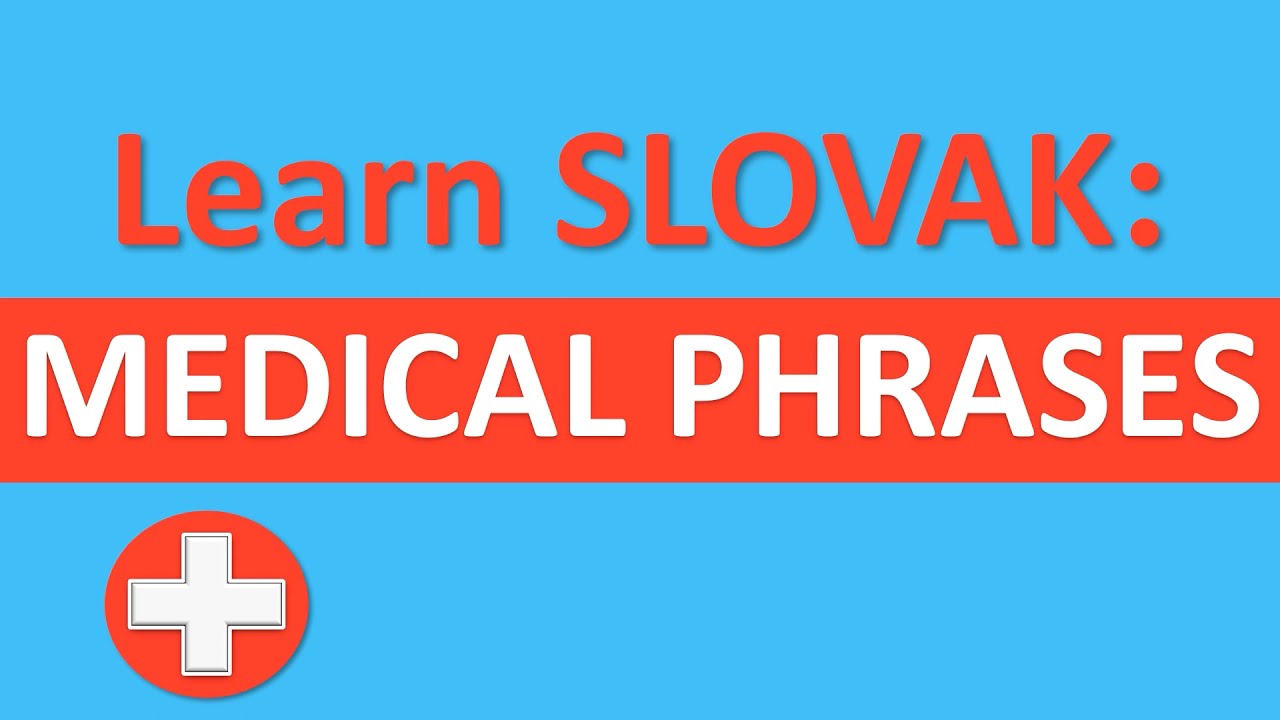 Medical Phrases in SLOVAK