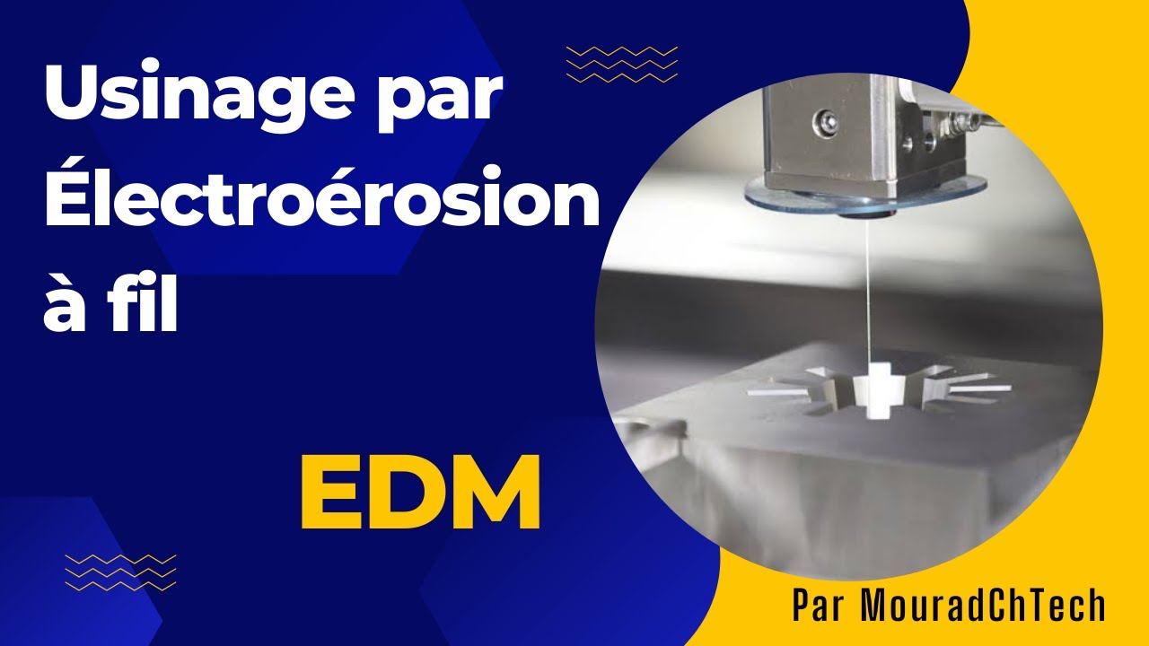 L'usinage par &eacute;lectro&eacute;rosion &agrave; fil : tout ce que vous devez savoir | @Theoretical-Mechanics